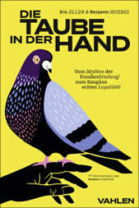 Die Taube in der Hand : Vom Mythos der Kundenbindung zum Bauplan echter Loyalität （2025. 230 S. 240 mm）