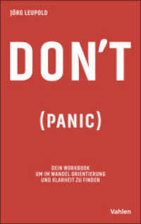 Don&acute;t Panic : Dein Workbook, um im Wandel Orientierung und Klarheit zu finden