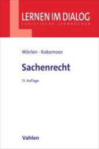 Sachenrecht : mit Kreditsicherungsrecht. Lernbuch, Strukturen, &Uuml;bersichten (Lernen im Dialog) （13. Aufl.）