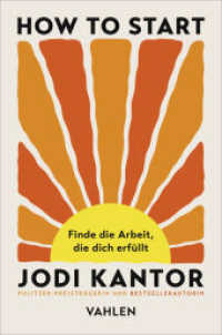 How to Start : Finde die Arbeit, die dich erf&uuml;llt