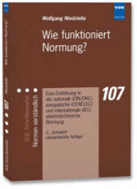 Wie funktioniert Normung? : Eine Einführung in die nationale (DIN/DKE), europäische (CENELEC) und internationale (IEC) elektrotechnische Normung (VDE-Schriftenreihe - Normen verständlich Bd.107) （2., überarb. Aufl. 2007. 137 S. m. 27 Abb. 210 mm）