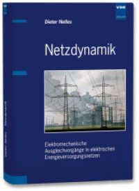Netzdynamik : Elektromechanische Ausgleichsvorgänge in elektrischen Energieversorgungsnetzen （Neuerscheinung. 2009. 424 S. m. Abb. 21 cm）