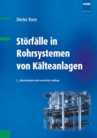 Störfälle in Rohrsystemen von Kälteanlagen : Schadensursachen erkennen und beheben （2., erw. Aufl., überarb. Aufl. 2013. XII, 240 S. m. Abb. 24 cm）