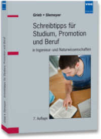 Schreibtipps für Studium, Promotion und Beruf in Ingenieur- und Naturwissenschaften （7. Aufl. 2012. 295 S. m. Tab. 21 cm）