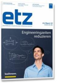 etz-Report 39: Engineeringzeiten reduzieren : Eine Publikation in Zusammenarbeit mit Bachmann electronic (ETZ-Report Bd.39) （Neuerscheinung. 2014. 49 S. m. Abb. 297 mm）