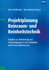 Projektplanung Reinraum- und Reinheitstechnik : Ratgeber zur Eliminierung von Verunreinigungen in der Produktion und imGesundheitswesen