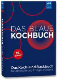 Das Blaue Kochbuch : Das Koch- und Backbuch f&uuml;r Anf&auml;nger und Fortgeschrittene （56. Aufl.）