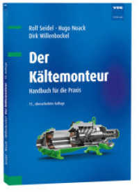 Der Kältemonteur : Handbuch für die Praxis （15. Aufl. 2023. 314 S. 24 cm）