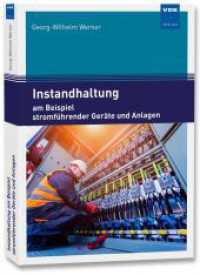 Instandhaltung am Beispiel stromführender Geräte und Anlagen （Neuerscheinung. 2022. 351 S. 24 cm）