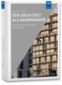 Der Architekt als Baumanager : Das Handbuch für die tägliche Projektarbeit （2021. 800 S. 240 mm）