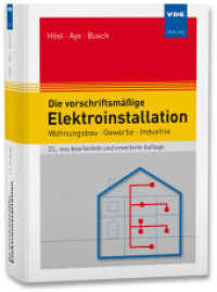 Die vorschriftsmäßige Elektroinstallation : Wohnungsbau · Gewerbe · Industrie （23. Aufl. 2022. XXVIII, 1053 S. 21 cm）