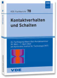 VDE-Fb. 78: Kontaktverhalten und Schalten : 26. Fachtagung Albert-Keil-Kontaktseminar, 30.03. - 01.04.2022 am Karlsruher Institut für Technologie (KIT) (VDE-Fachberichte) （Neuerscheinung. 2022. 176 S. 29.7 cm）