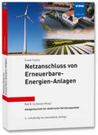 Netzanschluss von Erneuerbare-Energien-Anlagen (Anlagentechnik für elektrische Verteilungsnetze) （3. Aufl. 2022. 225 S. 21 cm）