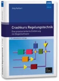 Crashkurs Regelungstechnik : Eine praxisorientierte Einführung mit Begleitsoftware （5. Aufl. 2022. 384 S. 24 cm）