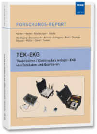 TEK-EKG : Thermisches / Elektrisches Anlagen-EKG von Gebäuden und Quartieren (Forschungs-Reports) （Neuerscheinung. 2022. VI, 178 S. 29.7 cm）