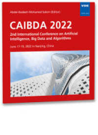 CAIBDA 2022 : 2nd International Conference on Artificial Intelligence, Big Data andAlgorithms, June 17-19, 2022 in Nanjing, China （Neuerscheinung. 2023. XVI, 1091 S. 14 cm）
