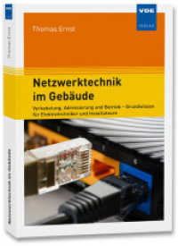 Netzwerktechnik im Gebäude : Verkabelung, Adressierung und Betrieb - Grundwissen für Elektrotechniker und Installateure （Neuerscheinung. 2024. 298 S. 21 cm）