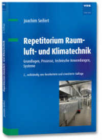 Repetitorium Raumluft- und Klimatechnik : Grundlagen, Prozesse, technische Anwendungen, Systeme （2. Aufl. 2024. 401 S. 24 cm）