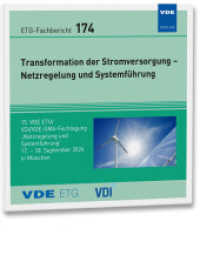 ETG-Fb. 174: Transformation der Stromversorgung - Netzregelung und Systemführung, CD-ROM : 15. VDE ETG/VDI/VDE-GMA-Fachtagung "Netzregelung und Systemführung" 17. - 18. September 2024 in München (ETG-Fachberichte) （Neuerscheinung. 2025. V, 132 S. 14 cm）