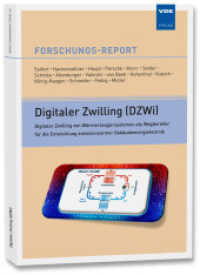 Digitaler Zwilling (DZWi) : Digitaler Zwilling von Wärmerzeugersystemen als Wegbereiter für die Entwicklung emissionsarmer Gebäudeenergietechnik (Forschungs-Reports) （Neuerscheinung. 2024. XIV, 132 S. 29.7 cm）
