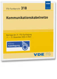 ITG-Fb. 318: Kommunikationskabelnetze, CD-ROM : Beiträge der 31. ITG-Fachtagung 11. - 12. Dezember 2024 in Köln (ITG-Fachberichte) （Neuerscheinung. 2025. 225 S. 14 cm）