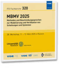ITG-Fb. 320: MBMV 2025, CD-ROM : Methoden und Beschreibungssprachen zur Modellierung und Verifikation von Schaltu 28. Workshop, 11. - 12. März 2025 in Rostock. 1:0 (ITG-Fachberichte) （Neuerscheinung. 2025. VII, 174 S. 14 cm）