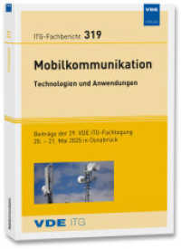 ITG-Fb. 319: Mobilkommunikation - Technologien und Anwendungen : Beiträge der 29. VDE ITG-Fachtagung, 20. - 21. Mai 2025 in Osnabrück (ITG-Fachberichte) （Neuerscheinung. 2025. VII, 124 S. 29.7 cm）