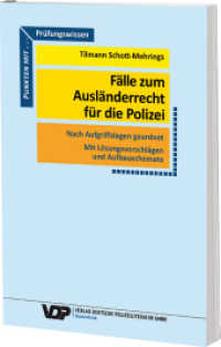 Fälle zum Ausländerrecht für die Polizei : Nach Aufgriffslagen geordnet / Mit Lösungsvorschlägen und Aufbauschemata (VDP-Fachbuch) （1., Auflage 2019. 2019. 168 S. Pässe, Ausweise, ID-Dokumente. 24）