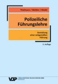 Polizeiliche Führungslehre : Gestaltung einer zeitgemäßen Führung (VDP-Fachbuch) （2., überarb. Aufl. 2020. 248 S. Abb. 1 bis Abb. 34. 24 cm）
