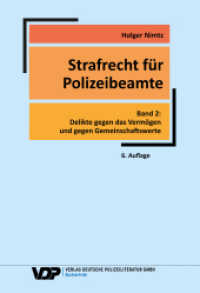 Strafrecht für Polizeibeamte - Band 2 : Delikte gegen das Vermögen und gegen Gemeinschaftswerte (VDP-Fachbuch) （6. Aufl. 2021. 320 S. 24 cm）
