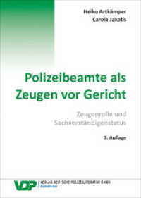 Polizeibeamte als Zeugen vor Gericht : Zeugenrolle und Sachverständigenstatus (VDP-Fachbuch) （3. Aufl. 2022. 288 S. 20.8 cm）
