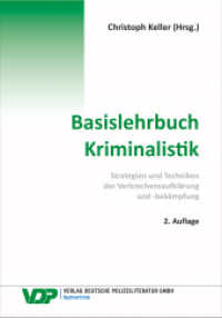 Basislehrbuch Kriminalistik : Strategien und Techniken der Verbrechensaufklärung und -bekämpfung (VDP-Fachbuch) （2., überarb. Aufl. 2024. 1032 S. 20.8 cm）
