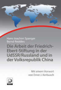 Die Arbeit der Friedrich-Ebert-Stiftung in der UdSSR/Russland und in der Volksrepublik China : Geschichte der internationalen Arbeit der Friedrich-Ebert-Stiftung, Bd. 6 (Geschichte der internationalen Arbeit der Friedrich-Ebert-Stiftung 6) （2011. 320 S. 20.5 cm）