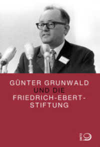 Günter Grunwald und die Friedrich-Ebert-Stiftung （2012. 192 S. 51 schw.-w. abb. 21 cm）