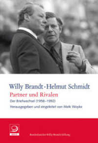 Partner und Rivalen : Der Briefwechsel (1958-1992) (Willy-Brandt-Dokumente 3) （2015. 1104 S. 20.5 cm）