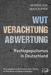 Wut, Verachtung, Abwertung : Rechtspopulismus in Deutschland （2015. 224 S. 20.5 cm）