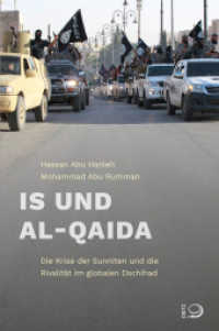 IS und Al-Qaida : Die Krise der Sunniten und die Rivalität im globalen Dschihad （2016. 240 S. 18.7 cm）