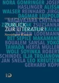 Zurück zur Literatur! : Streitbare Essays （2017. 344 S. m. 6 Abb. 205 mm）