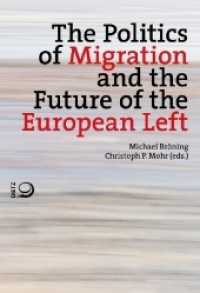 The Politics of Migration and the Future of the European Left （2018. 360 S. 20.5 cm）