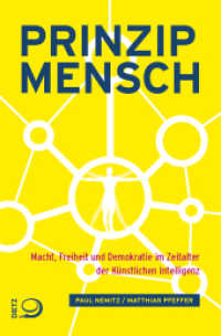 Prinzip Mensch : Macht, Freiheit und Demokratie im Zeitalter der Künstlichen Intelligenz (Dietz Taschenbücher 0565) （2020. 432 S. 20.5 cm）