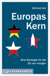 Europas Kern : Eine Strategie für die EU von morgen (Dietz Taschenbücher 0571) （2020. 160 S. 19 cm）
