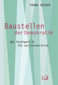 Baustellen der Demokratie : Von Stuttgart 21 bis zur Corona-Krise （2022. 328 S. 20.5 cm）