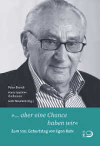 »... aber eine Chance haben wir« : Zum 100. Geburtstag von Egon Bahr （2022. 300 S. 205 mm）