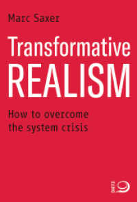 Transformative Realism : How to overcome the system crisis （2022. 232 S. 205 mm）