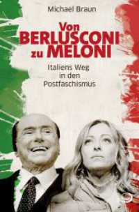 Von Berlusconi zu Meloni : Italiens Weg in den Postfaschismus （2024. 200 S. 190 mm）