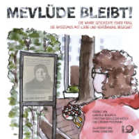 Mevlüde bleibt! : Die wahre Geschichte einer Frau, die Rassismus mit Liebe und Versöhnung begegnet （2025. 76 S. 7 farbige Abbildungen und 27 Illustrationen. 210 mm）