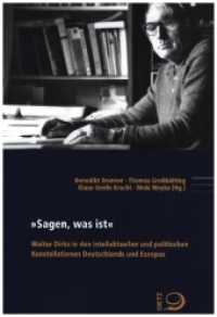 "Sagen, was ist" : Walter Dirks in den intellektuellen und politischen Konstellationen Deutschlands und Europas (Politik- und Gesellschaftsgeschichte .105) （2020. 288 S. 23.5 cm）