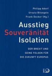 Ausstieg, Souveränität, Isloation : Der Brexit und seine Folgen für die Zukunft Europas （2019. 208 S. 20.5 cm）
