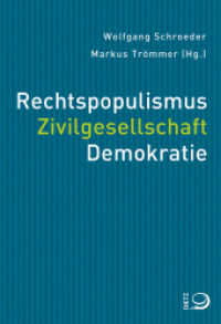 Rechtspopulismus. Zivilgesellschaft. Demokratie （2022. 336 S. 20.5 cm）