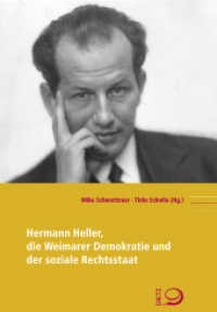 Hermann Heller, die Weimarer Demokratie und der soziale Rechtsstaat (Politik- und Gesellschaftsgeschichte 114) （2024. 200 S. 10 s/w-Abbildungen. 230 mm）